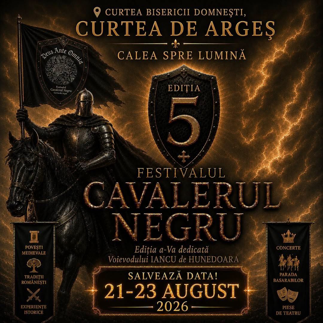 CURTEA DE ARGEȘ. Festivalul „Cavalerul Negru” revine: Trei zile în care istoria, credința și tradiția prind viață!