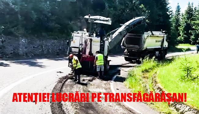 ATENȚIE ȘOFERI! Traficul pe TRANSFĂGĂRĂȘAN este restricționat din cauza lucrărilor! Află cât durează asfaltarea!