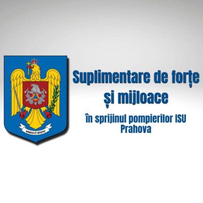 MOBILIZARE de forțe fără PRECEDENT la Comarnic! IGSU trimite ÎNTĂRIRI masive pentru a COMBATE efectele INUNDAȚIILOR