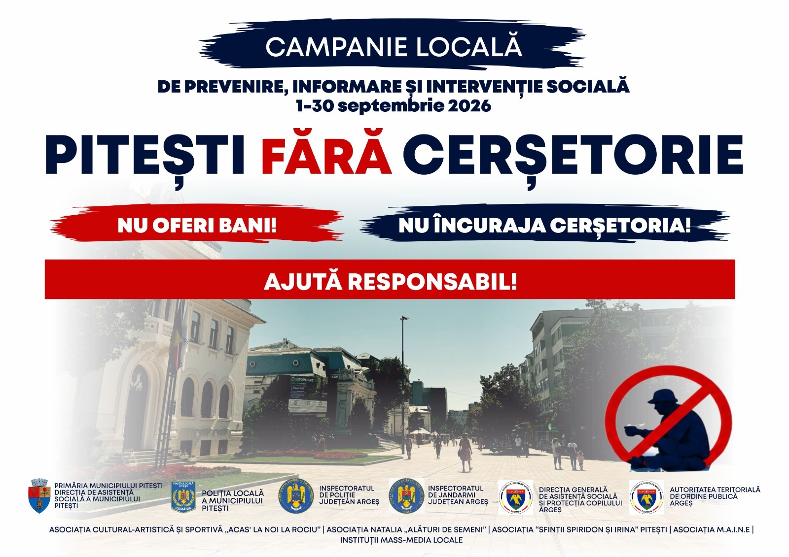 Pitești: „AJUTĂ RESPONSABIL! NU ÎNCURAJA CERȘETORIA!”