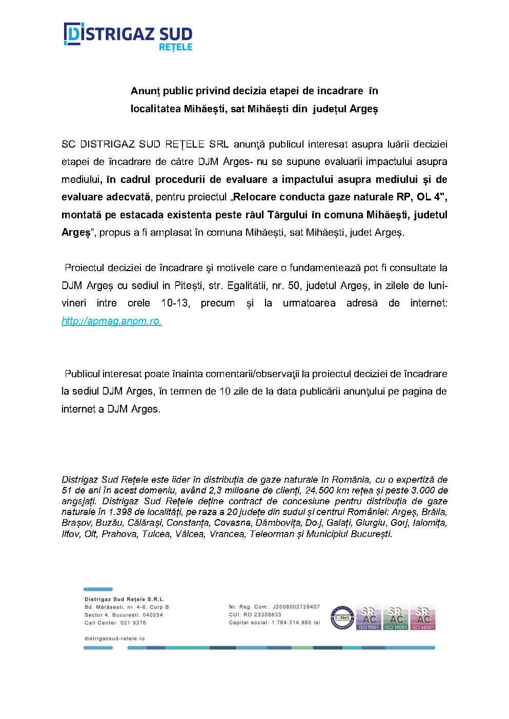 Anunț public privind decizia etapei de incadrare în localitatea Mihăești, sat Mihăești din județul Argeș 3 Anunt de mediu privind etapa de incadrare in loc. Mihaesti Relocare conducta peste Raul Targului