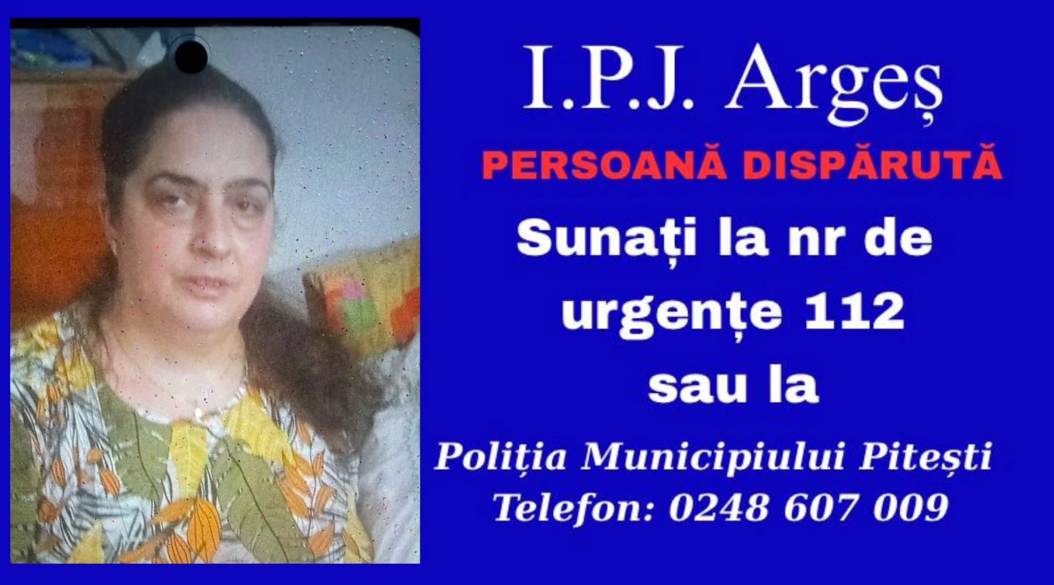 ALERTĂ în Pitești! O femeie de 43 de ani a dispărut fără urmă! Poliția cere ajutorul populației pentru găsirea ei!